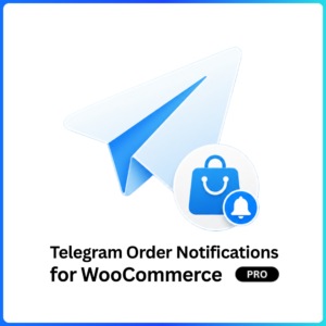 Telegram Order Notifications for WooCommerce Pro ( Life Time )
